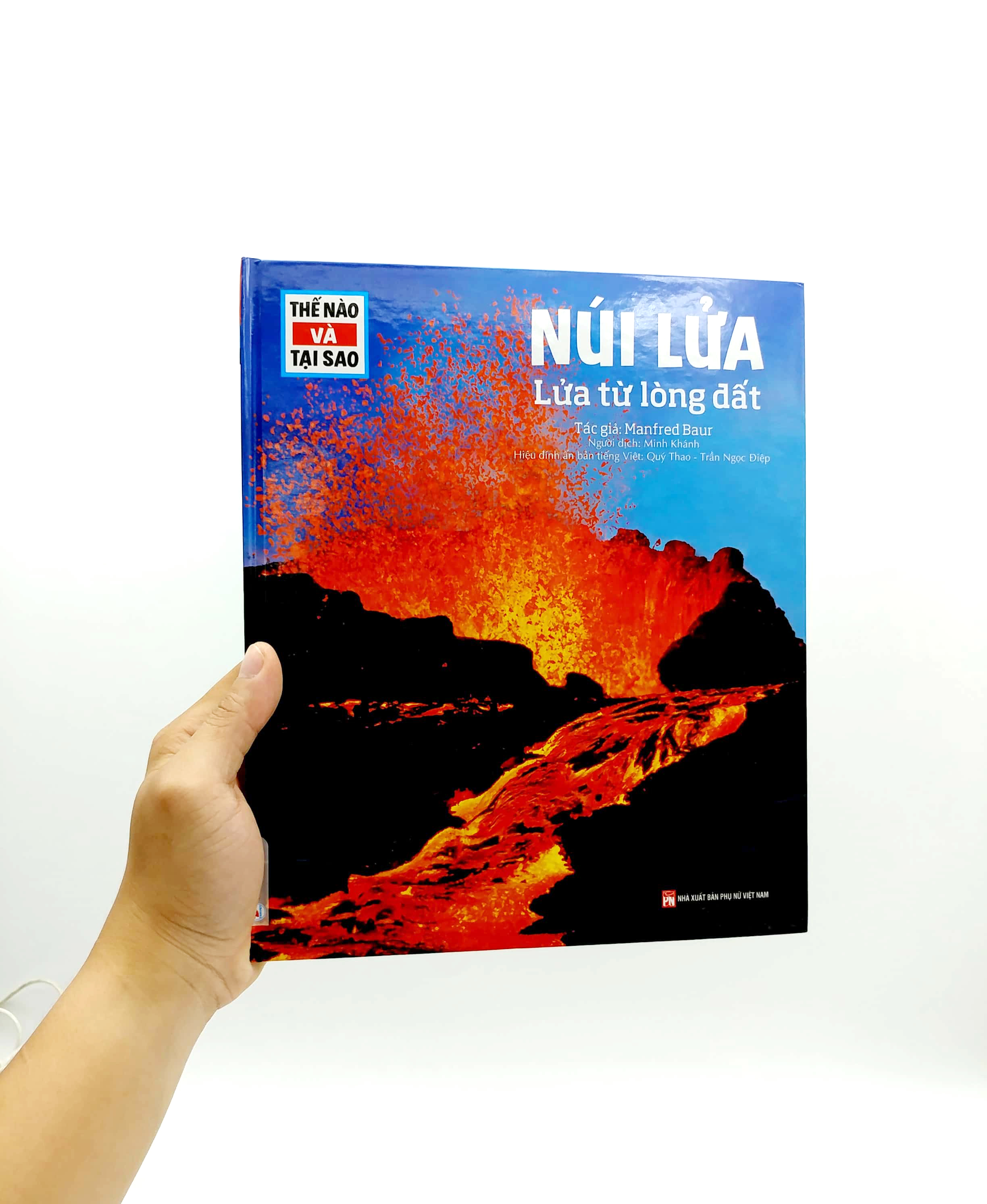 thế nào và tại sao - núi lửa - lửa từ lòng đất - bìa cứng (tái bản 2023)