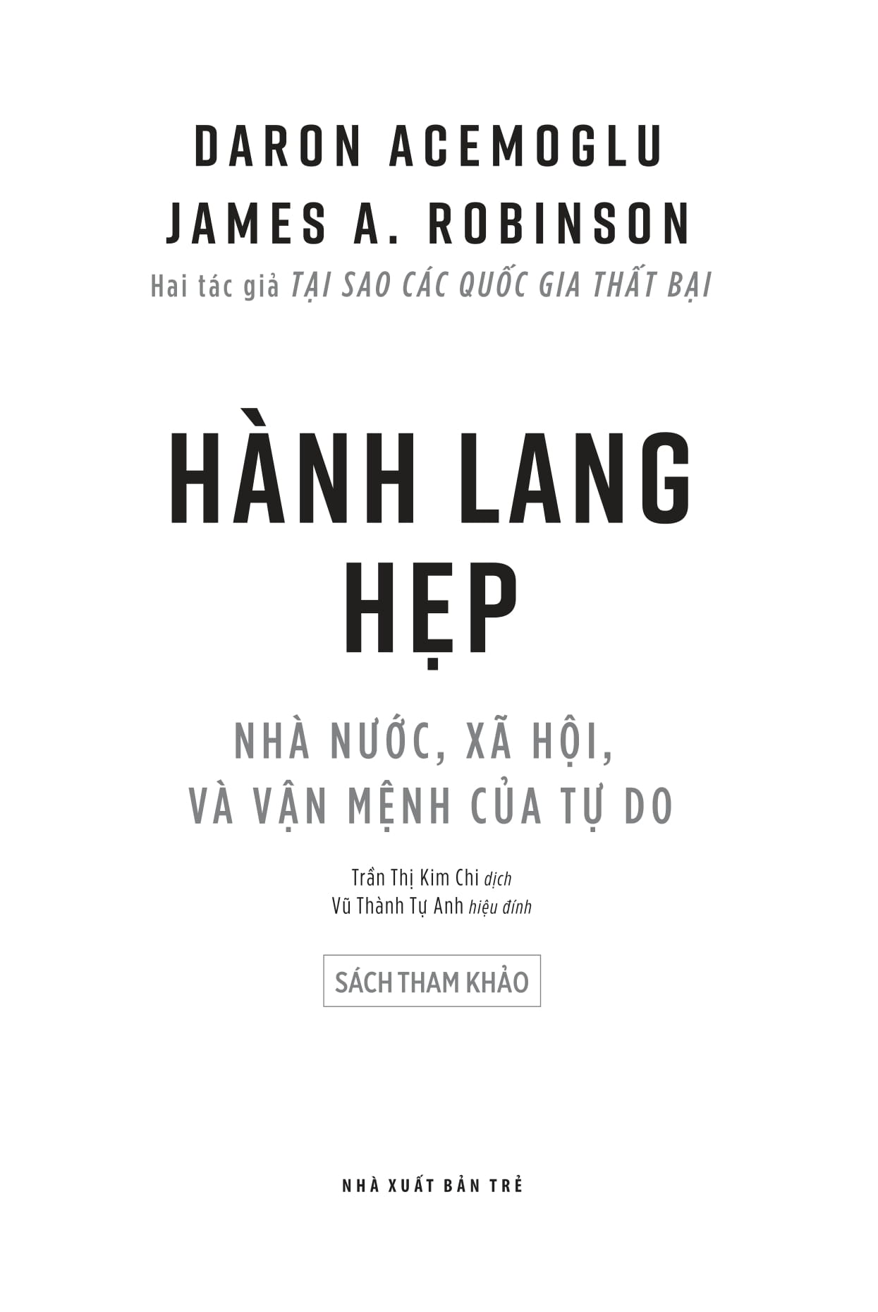 the narrow corridor - hành lang hẹp - nhà nước, xã hội, và vận mệnh của tự do