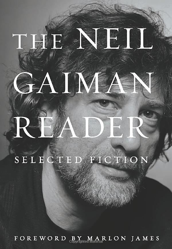 the neil gaiman reader: selected fiction