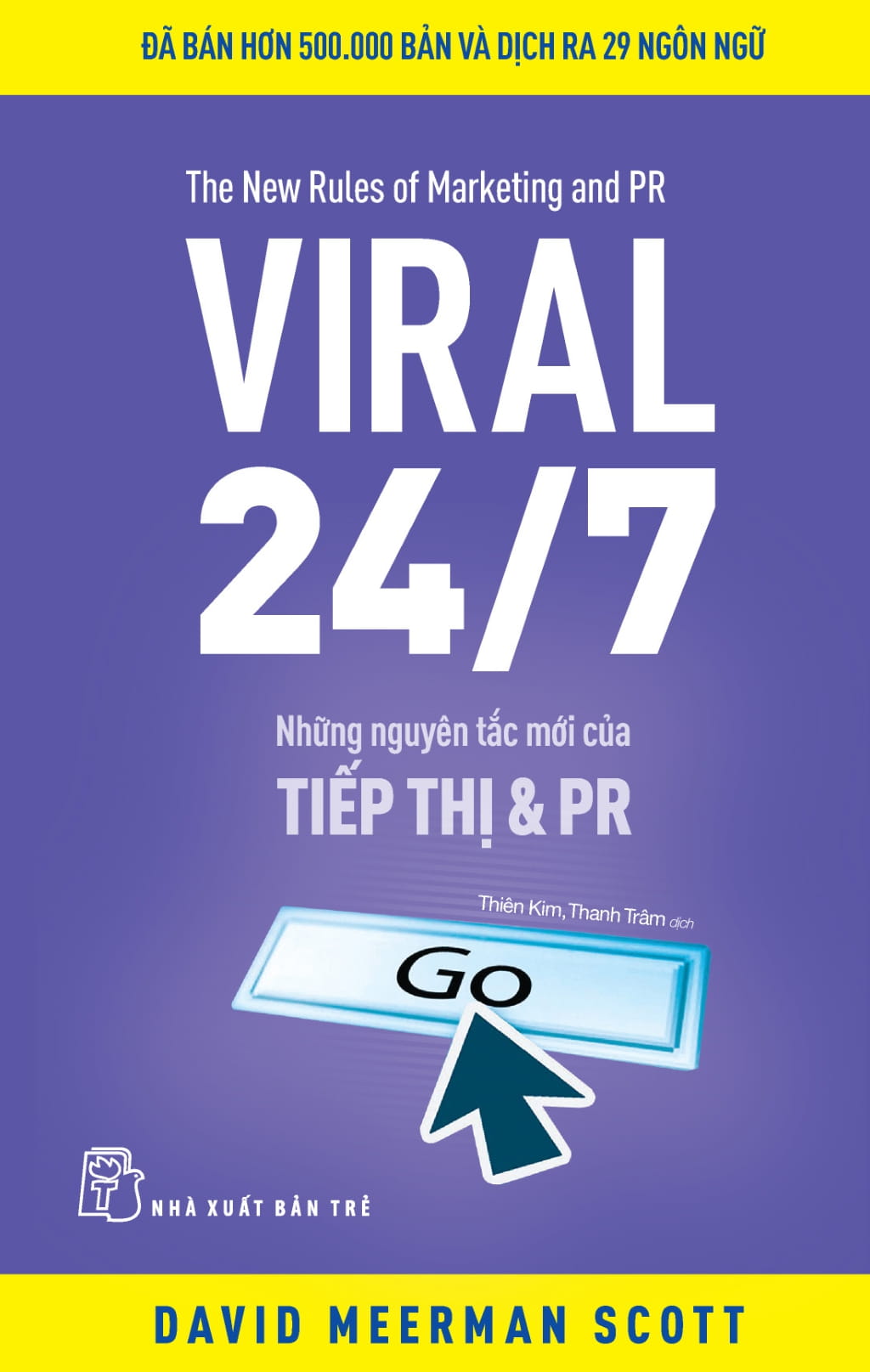 The New Rules Of Marketing And PR - Viral 24/7 - Nhung Nguyen Tac Moi Cua Tiep Thi Va PR