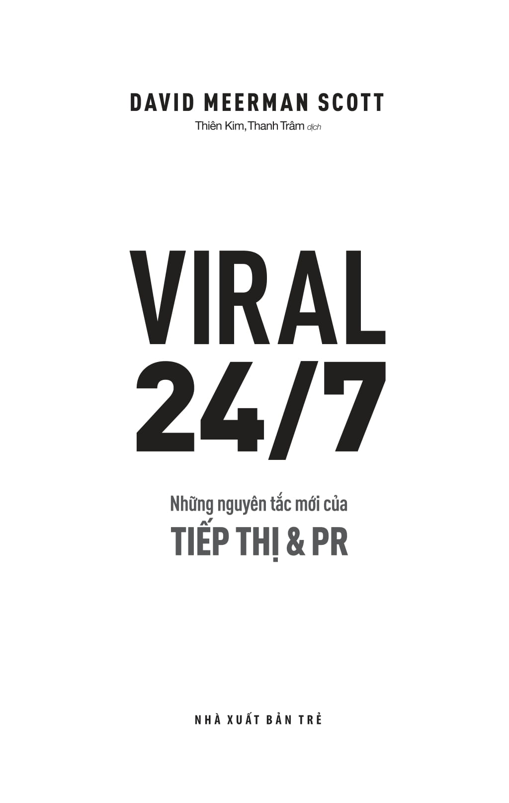 The New Rules Of Marketing And PR - Viral 24/7 - Nhung Nguyen Tac Moi Cua Tiep Thi Va PR