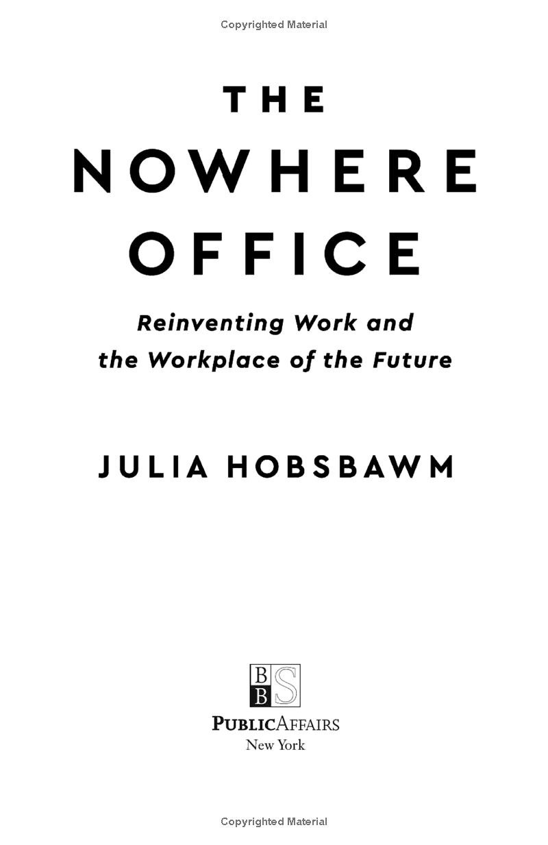 the nowhere office: reinventing work and the workplace of the future
