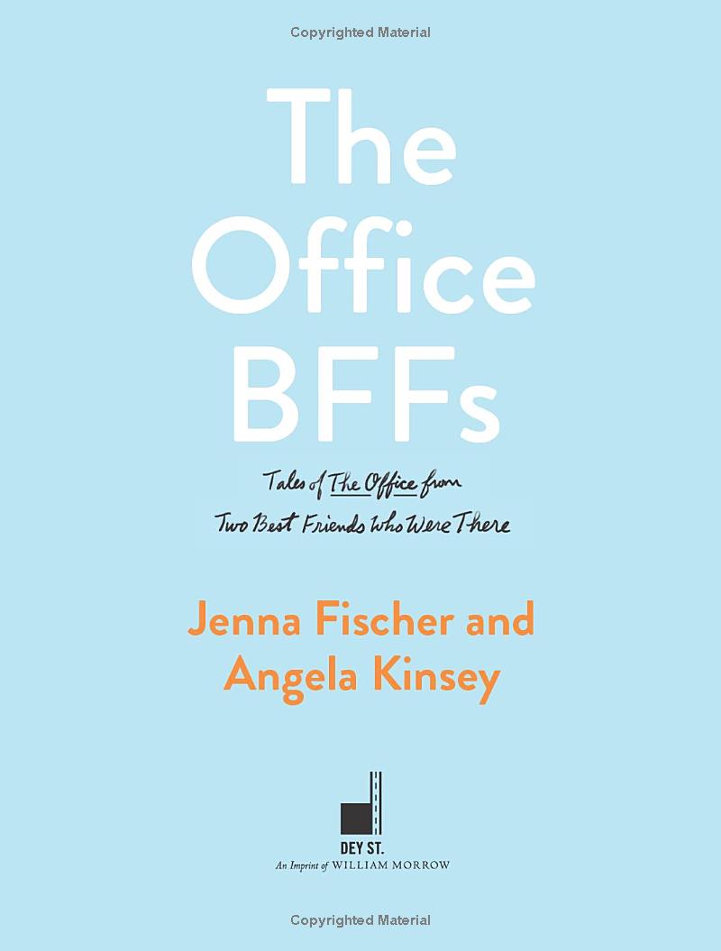 the office bffs: tales of the office from two best friends who were there