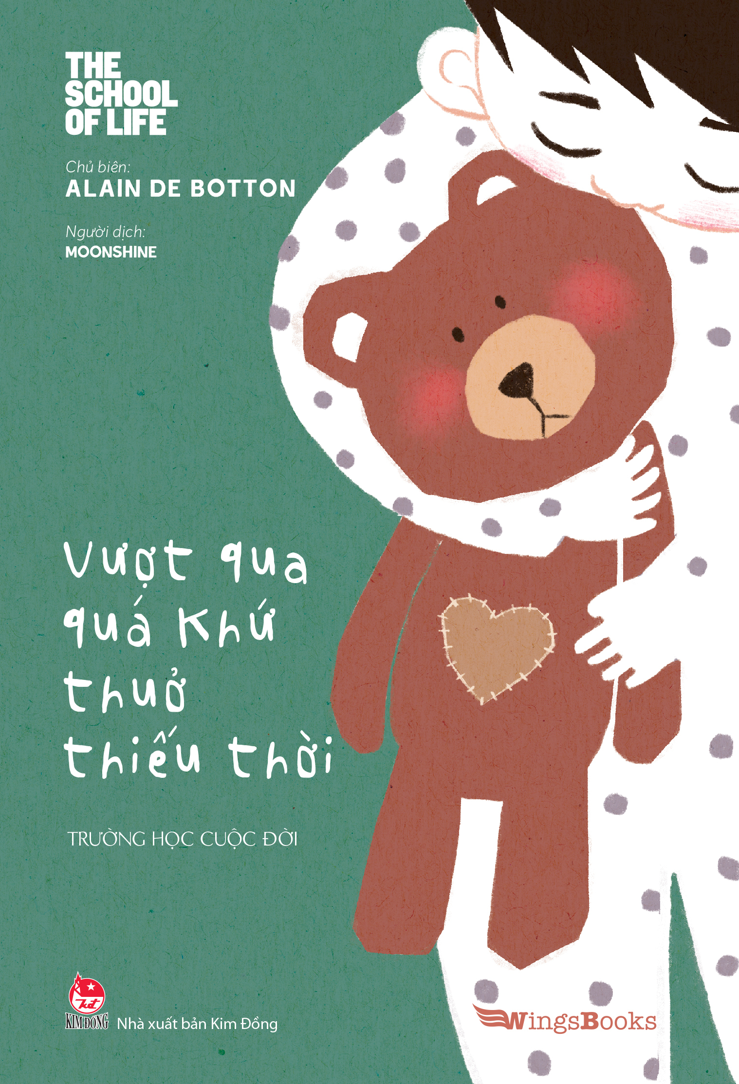 The School Of Life - Truong Hoc Cuoc Doi - Vuot Qua Qua Khu Thuo Thieu Thoi