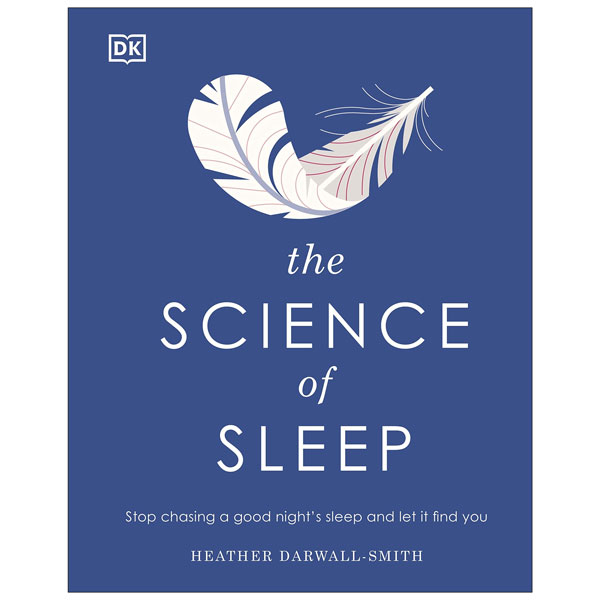 the science of sleep: stop chasing a good nightℹs sleep and let it find you