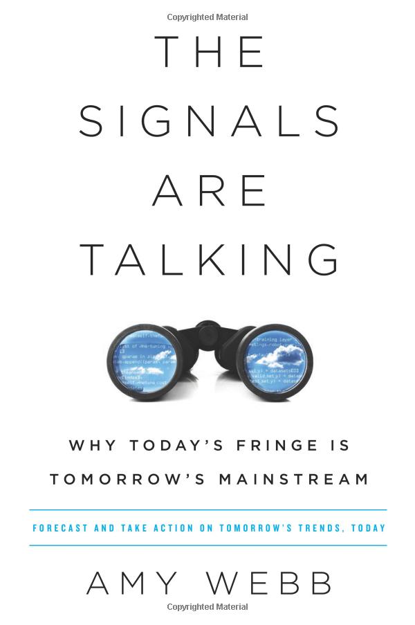 the signals are talking: why today's fringe is tomorrow's mainstream