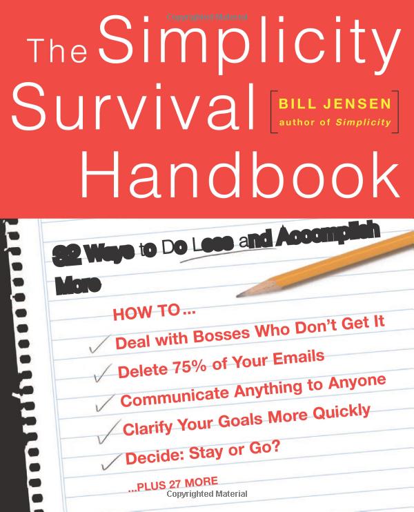 the simplicity survival handbook: 32 ways to do less and accomplish more