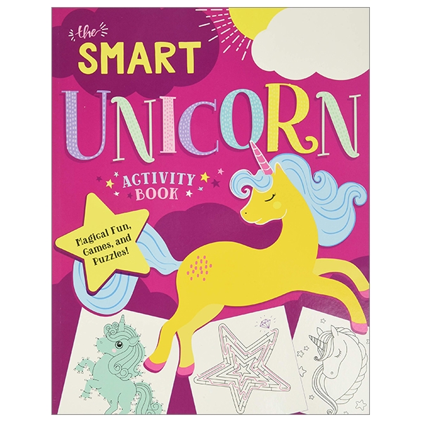 the smart unicorn activity book: magical fun, games, and puzzles!