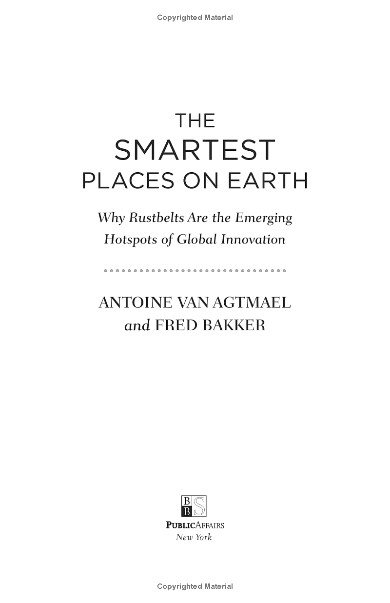the smartest places on earth: why rustbelts are the emerging hotspots of global innovation
