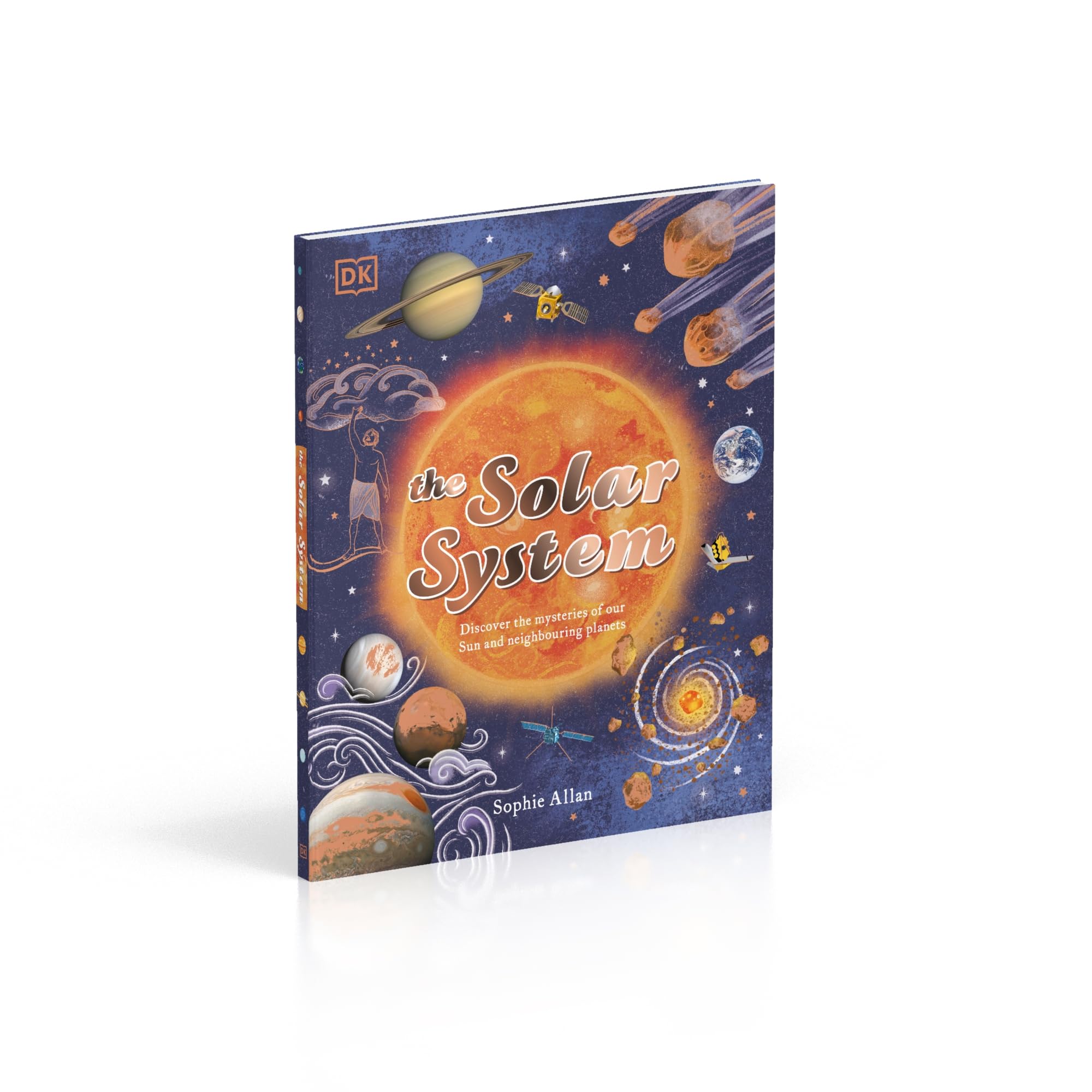 The Solar System - Discover The Mysteries Of Our Sun And Neighbouring Planets