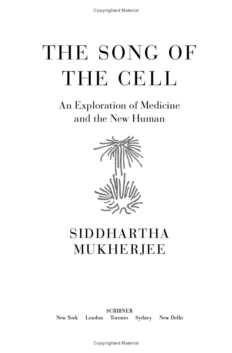The Song Of The Cell - An Exploration Of Medicine And The New Human
