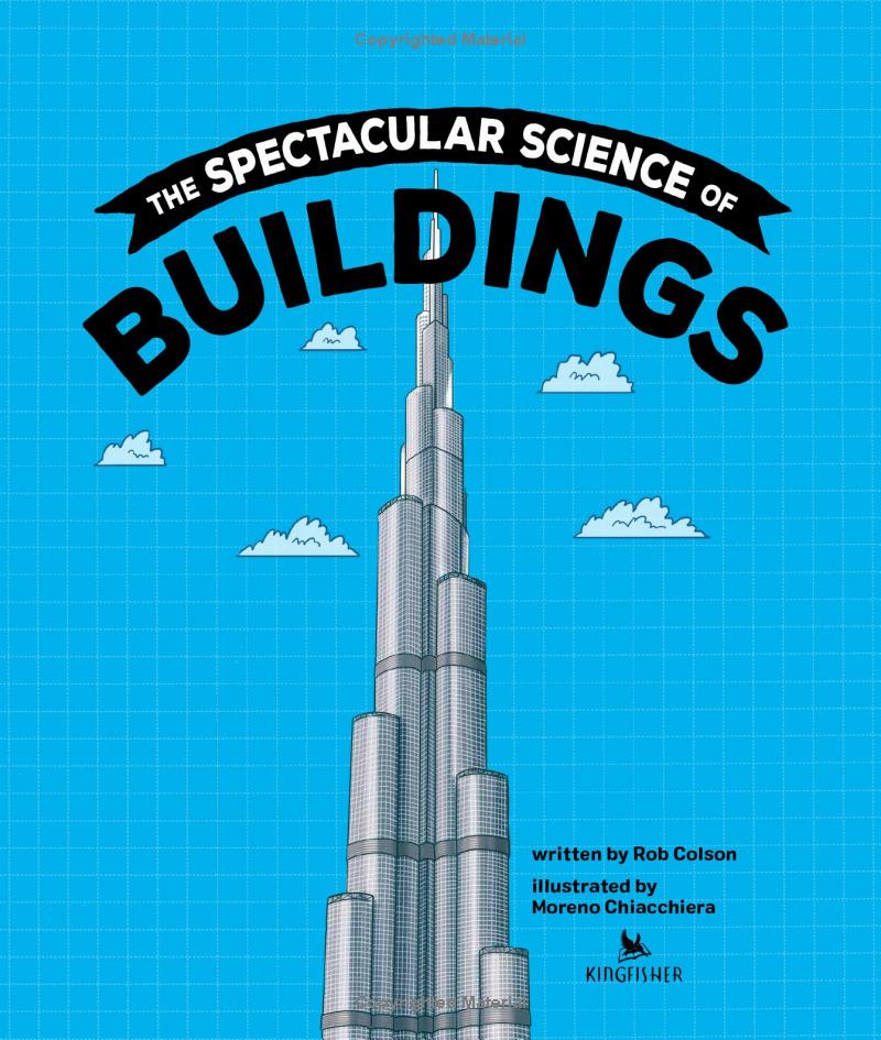 the spectacular science of buildings