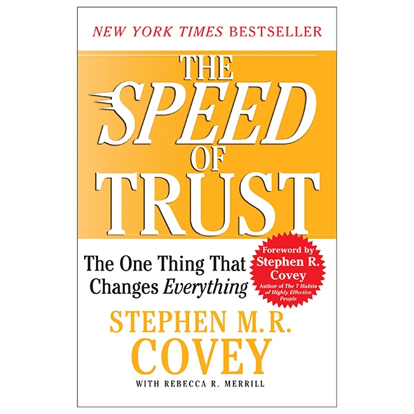 the speed of trust: the one thing that changes everything