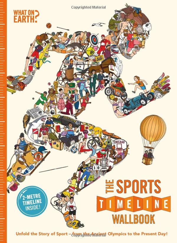 the sports timeline wallbook: unfold the story of sport - from the ancient olympics to the present day!