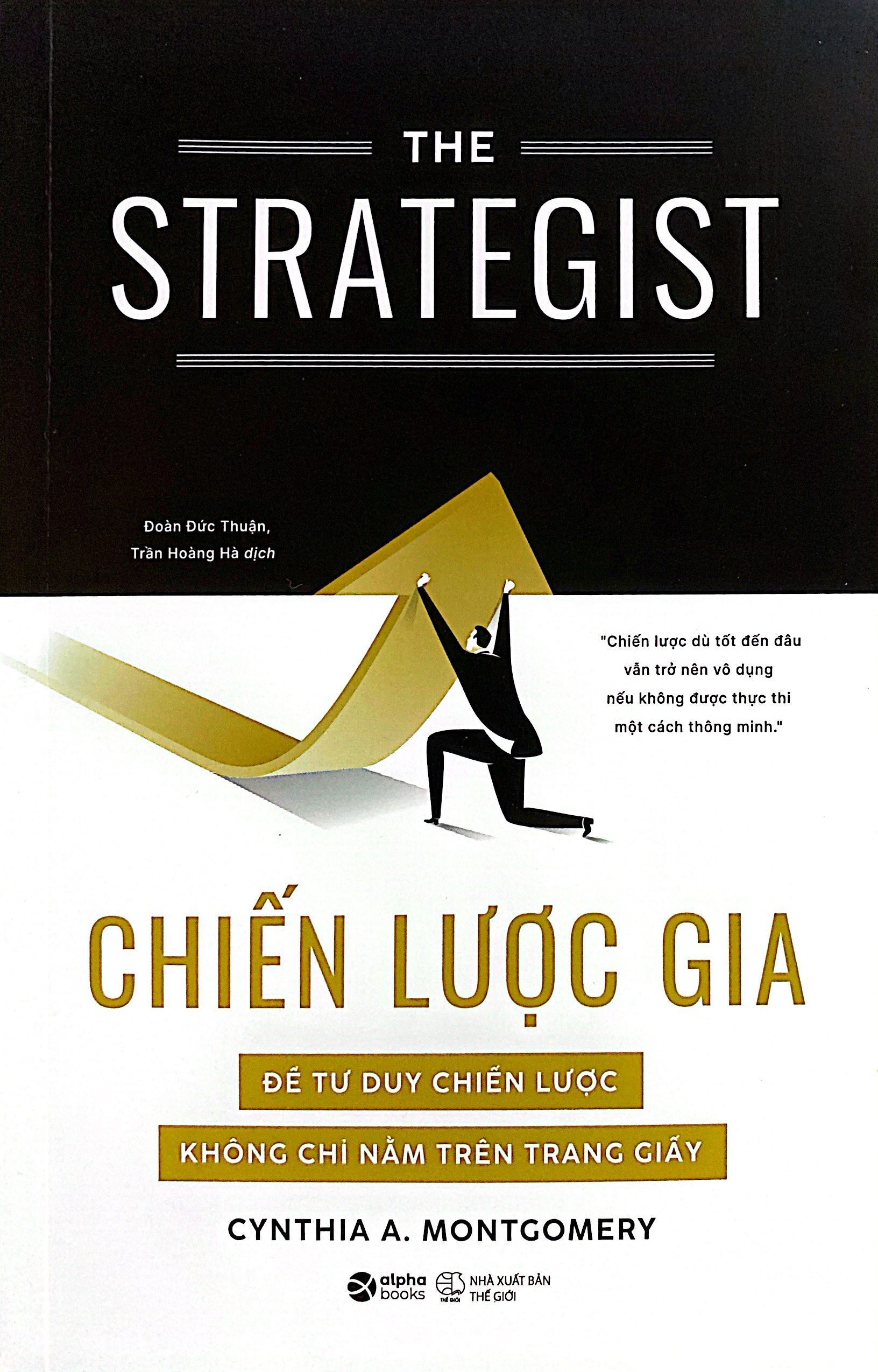 the strategist - chiến lược gia - để tư duy chiến lược không chỉ nằm trên trang giấy