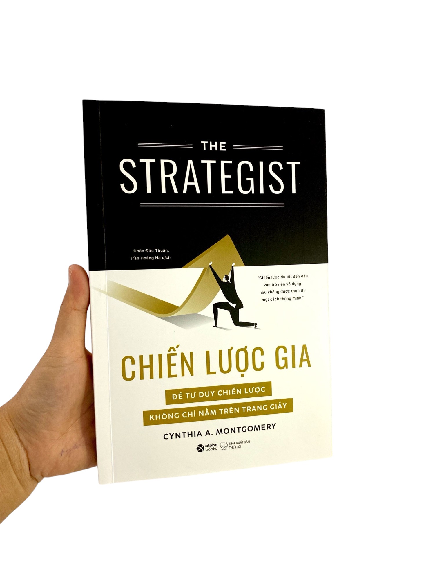 the strategist - chiến lược gia - để tư duy chiến lược không chỉ nằm trên trang giấy