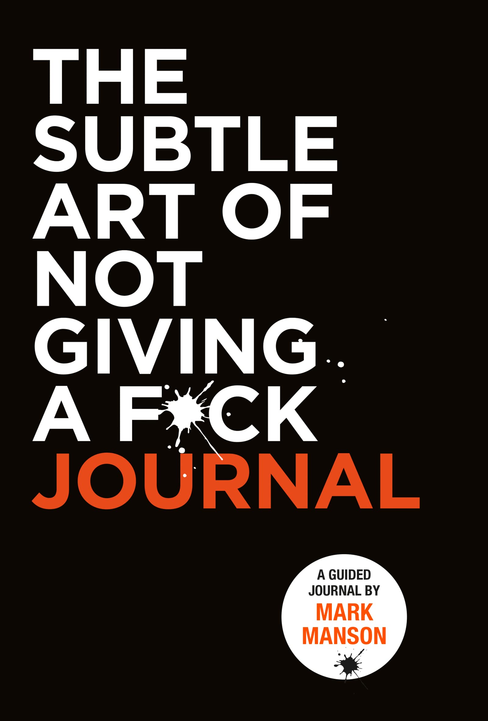 the subtle art of not giving a f*ck journal