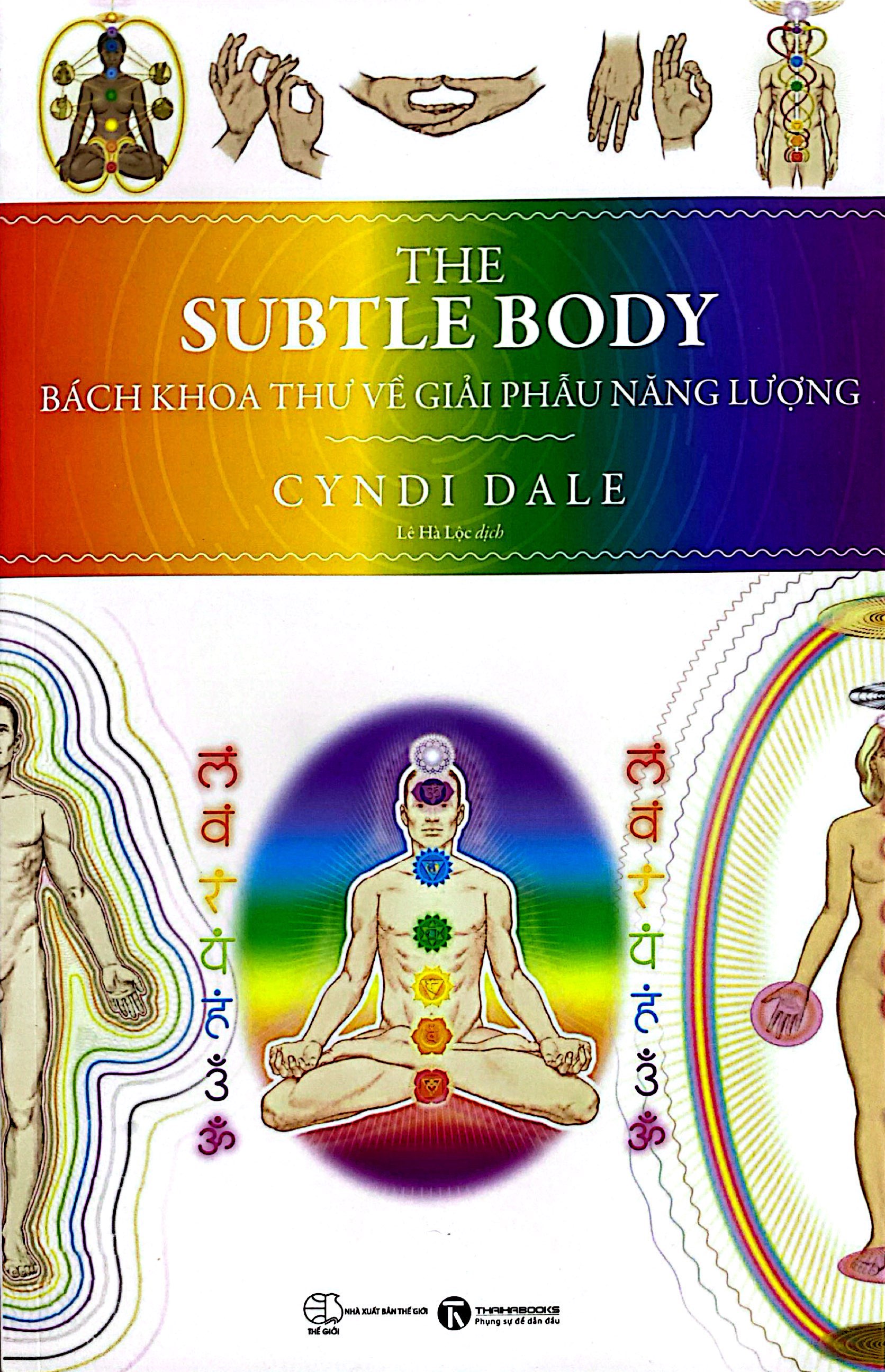 the subtle body - bách khoa thư về giải phẫu năng lượng