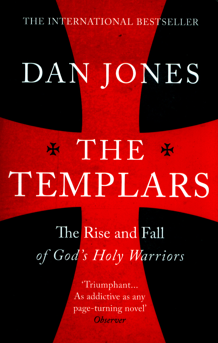 the templars - the rise and fall of god's holy warriors