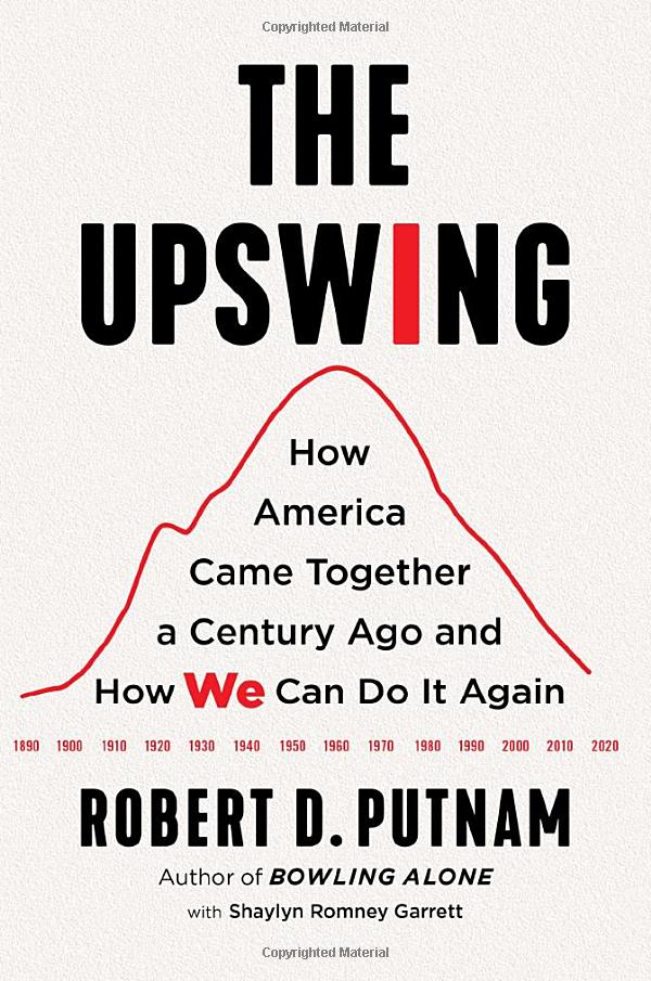 the upswing: how america came together a century ago and how we can do it again