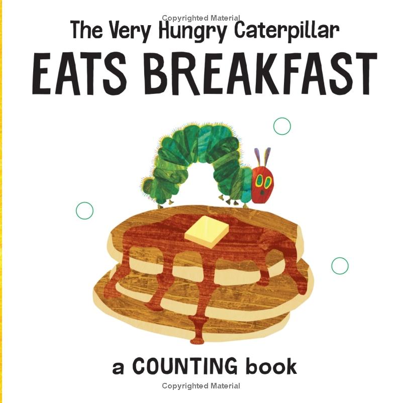 the very hungry caterpillar eats breakfast: a counting book (the world of eric carle)