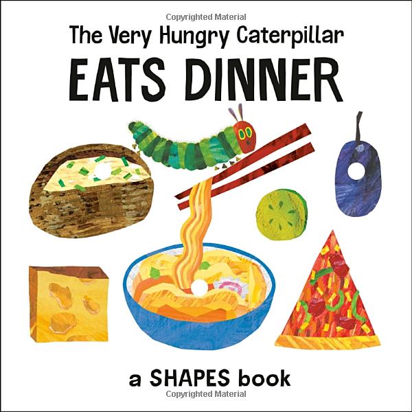 the very hungry caterpillar eats dinner: a shapes book (the world of eric carle)
