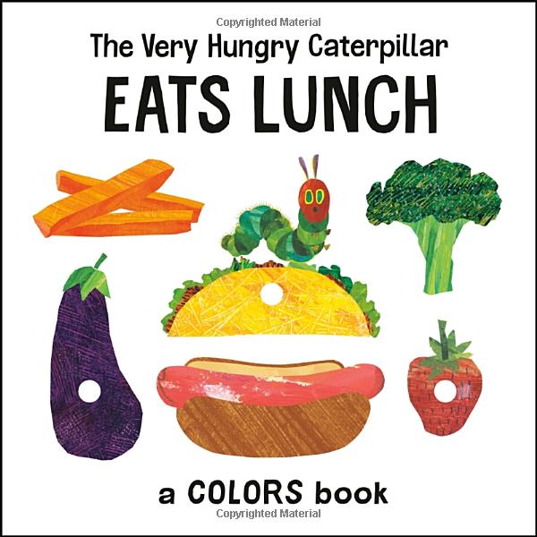 the very hungry caterpillar eats lunch: a colors book (the world of eric carle)