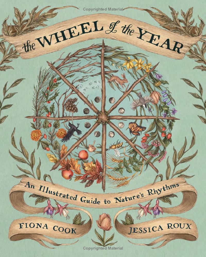 The Wheel Of The Year - An Illustrated Guide To Nature's Rhythms