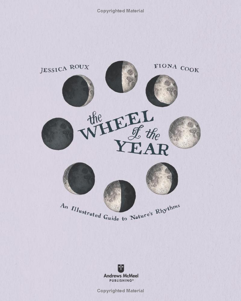 The Wheel Of The Year - An Illustrated Guide To Nature's Rhythms