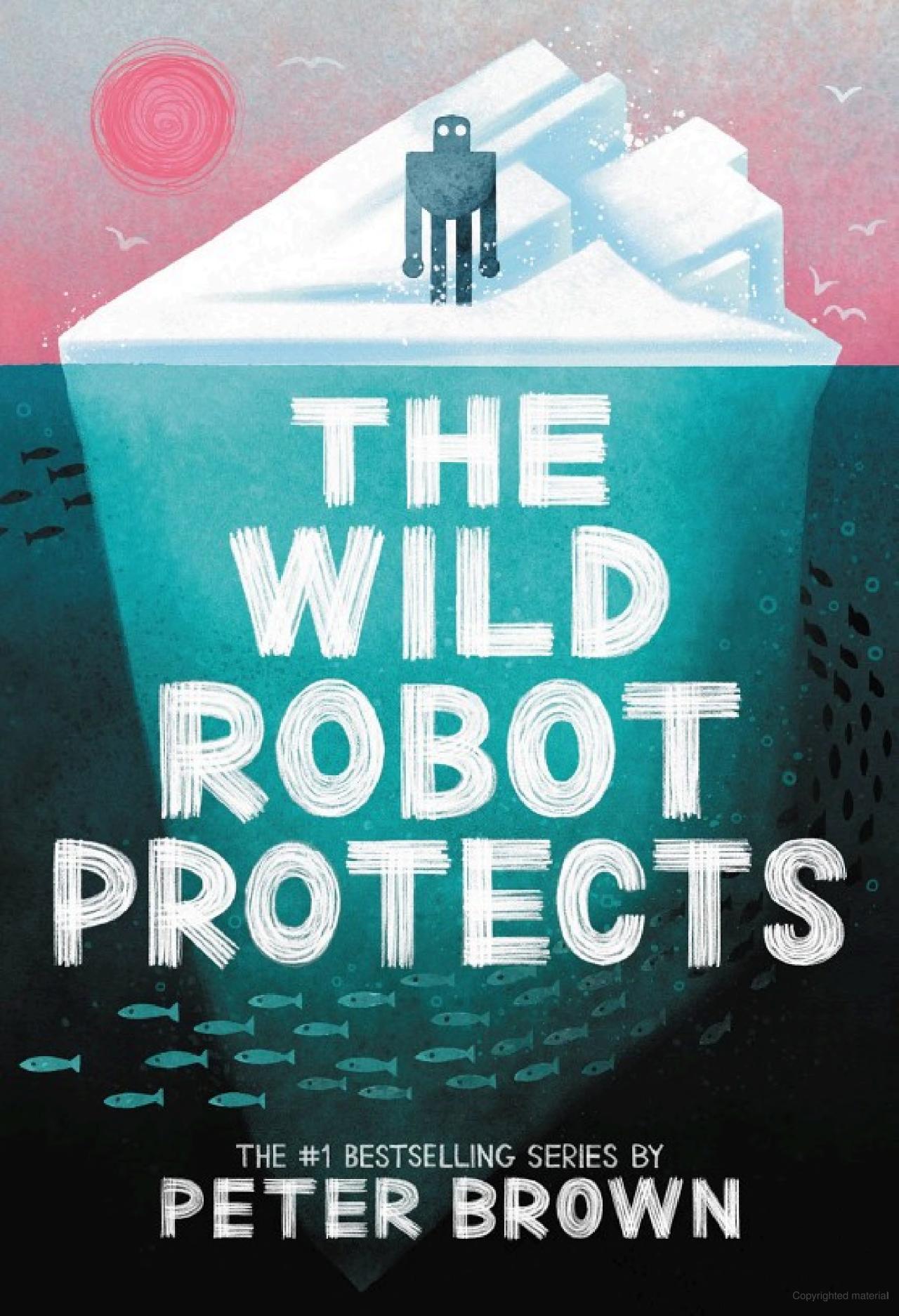 the wild robot protects (the wild robot, book 3)