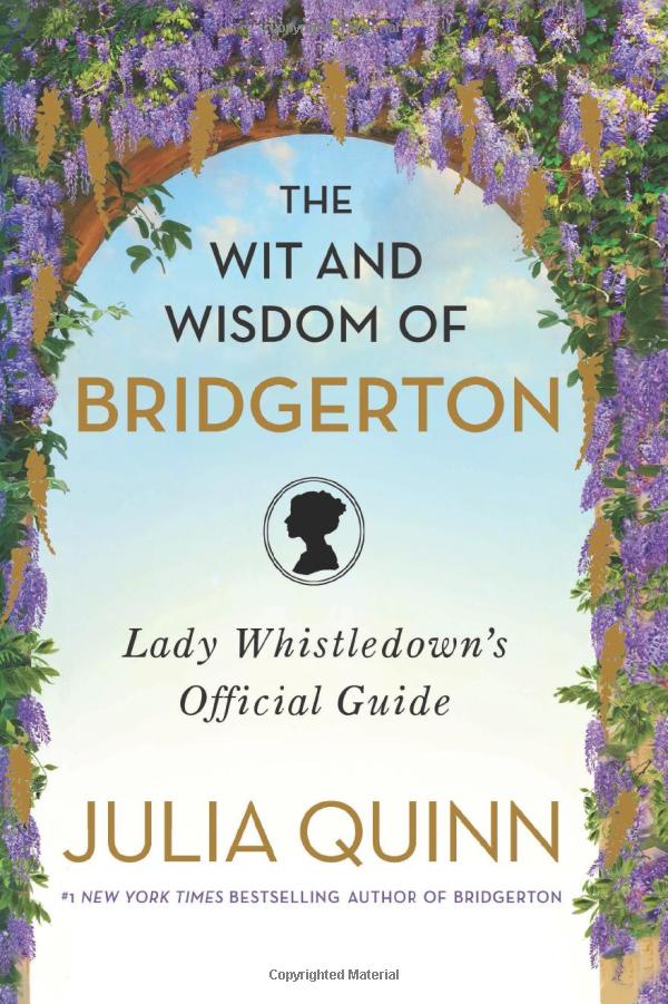 the wit and wisdom of bridgerton: lady whistledown's official guide