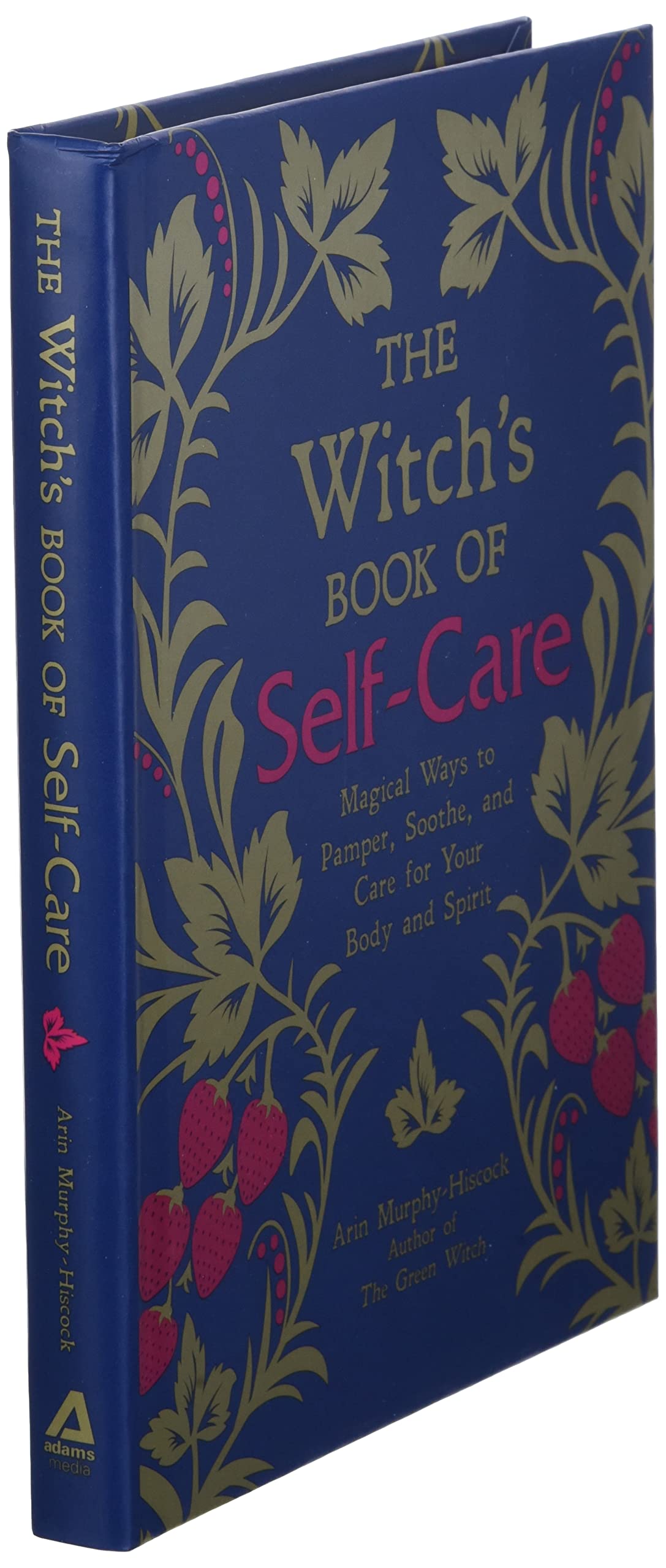 the witch's book of self-care: magical ways to pamper, soothe, and care for your body and spirit