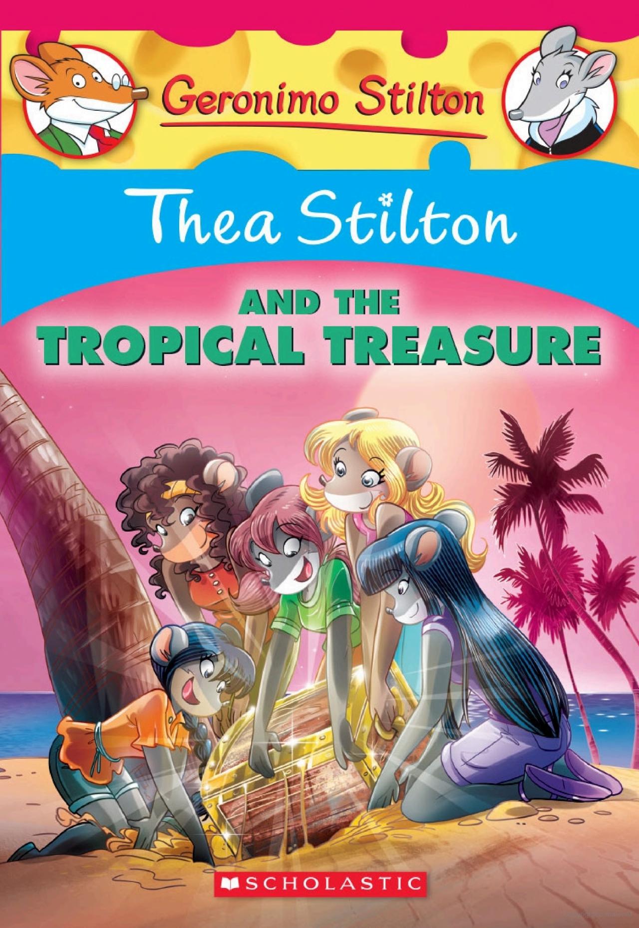 thea stilton and the tropical treasure: a geronimo stilton adventure (thea stilton #22) : a geronimo stilton adventure