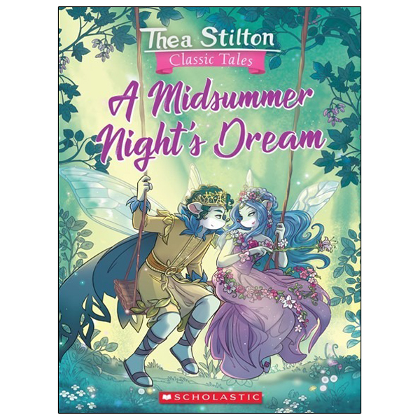 thea stilton classic tales - a midsummer night's dream