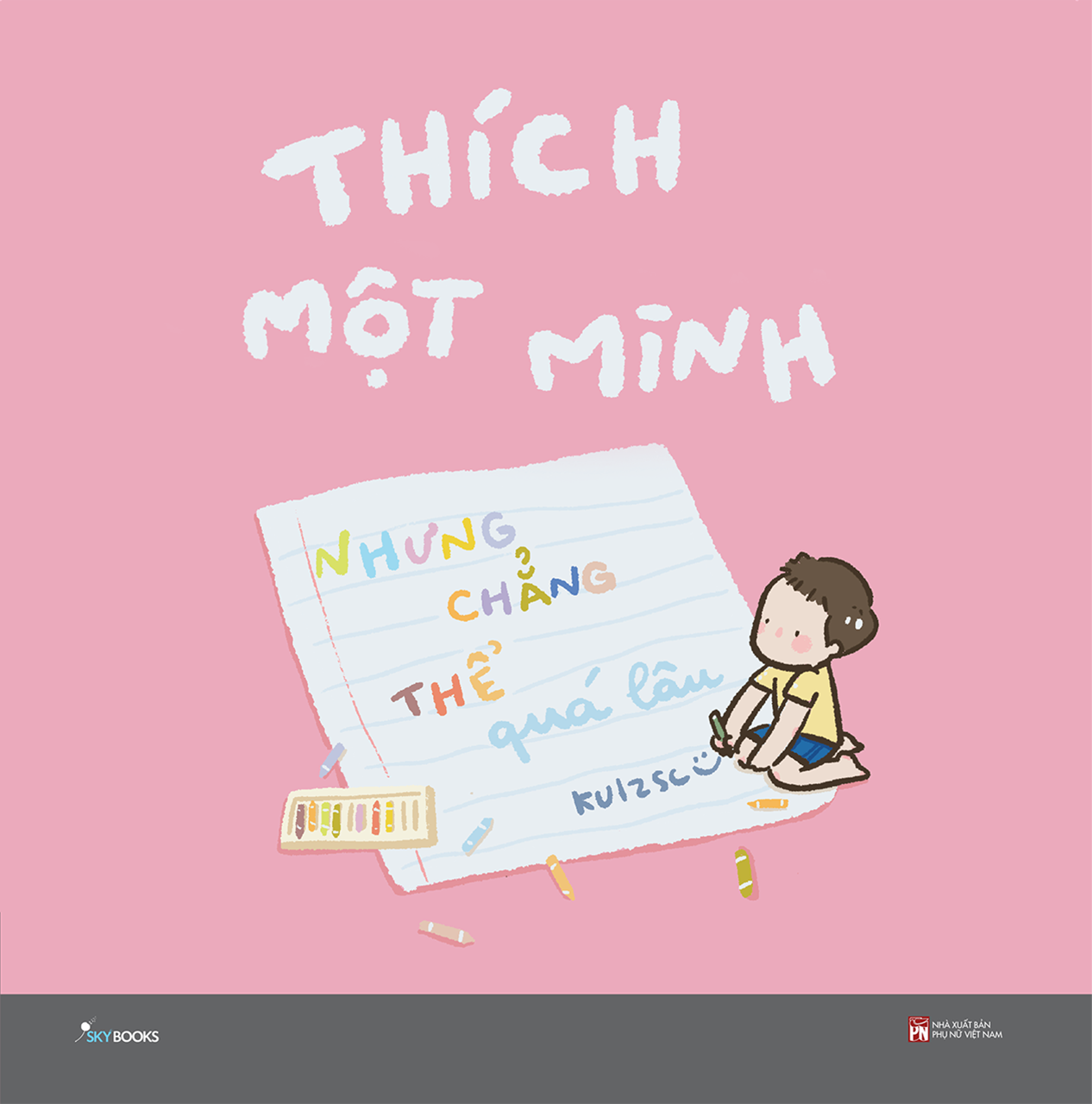 Thich Mot Minh Nhung Chang The Qua Lau - Ban Dac Biet - Tang Kem Sticker Thiet Ke Doc Quyen