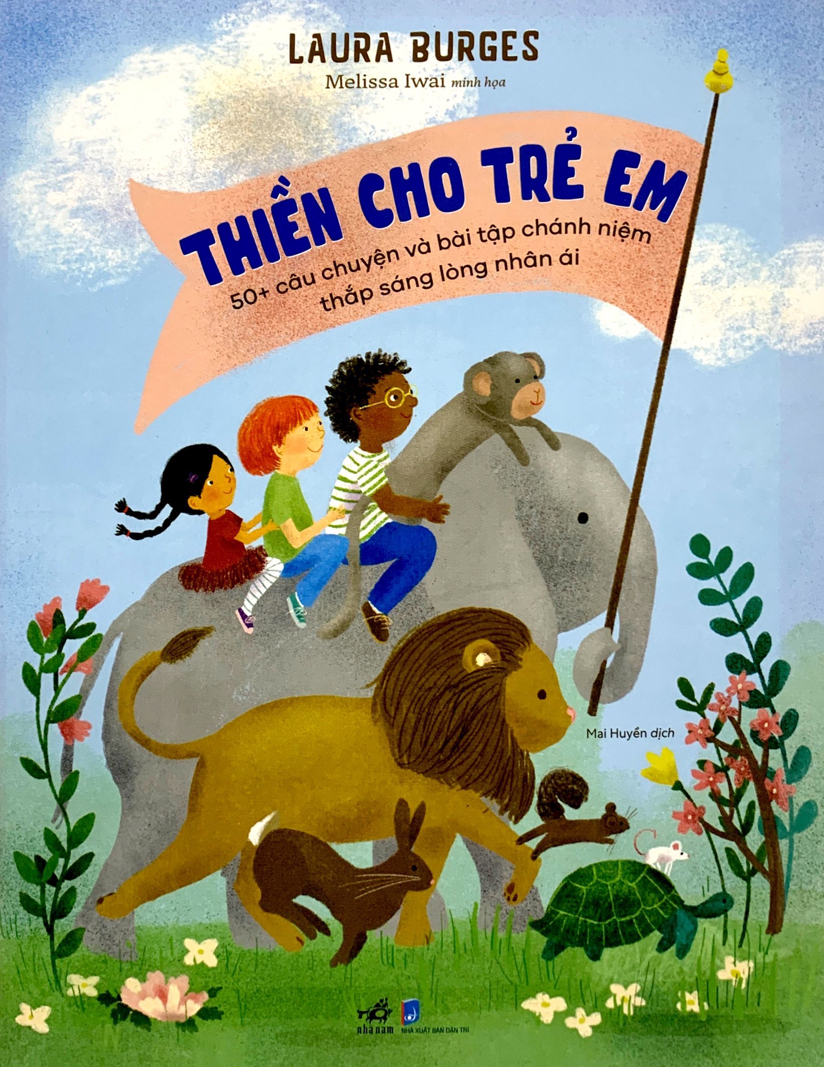 thiền cho trẻ em - 50+ câu chuyện và bài tập chánh niệm thắp sáng lòng nhân ái