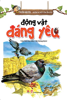 thiên nhiên - những bí mật còn ẩn giấu - động vật đáng yêu