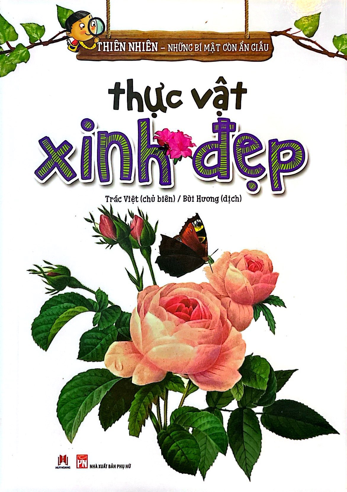 thiên nhiên - những bí mật còn ẩn giấu - thực vật xinh đẹp