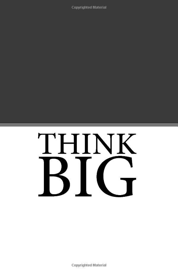 think big