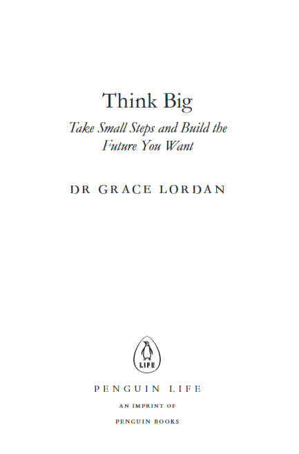 think big: take small steps and build the future you want