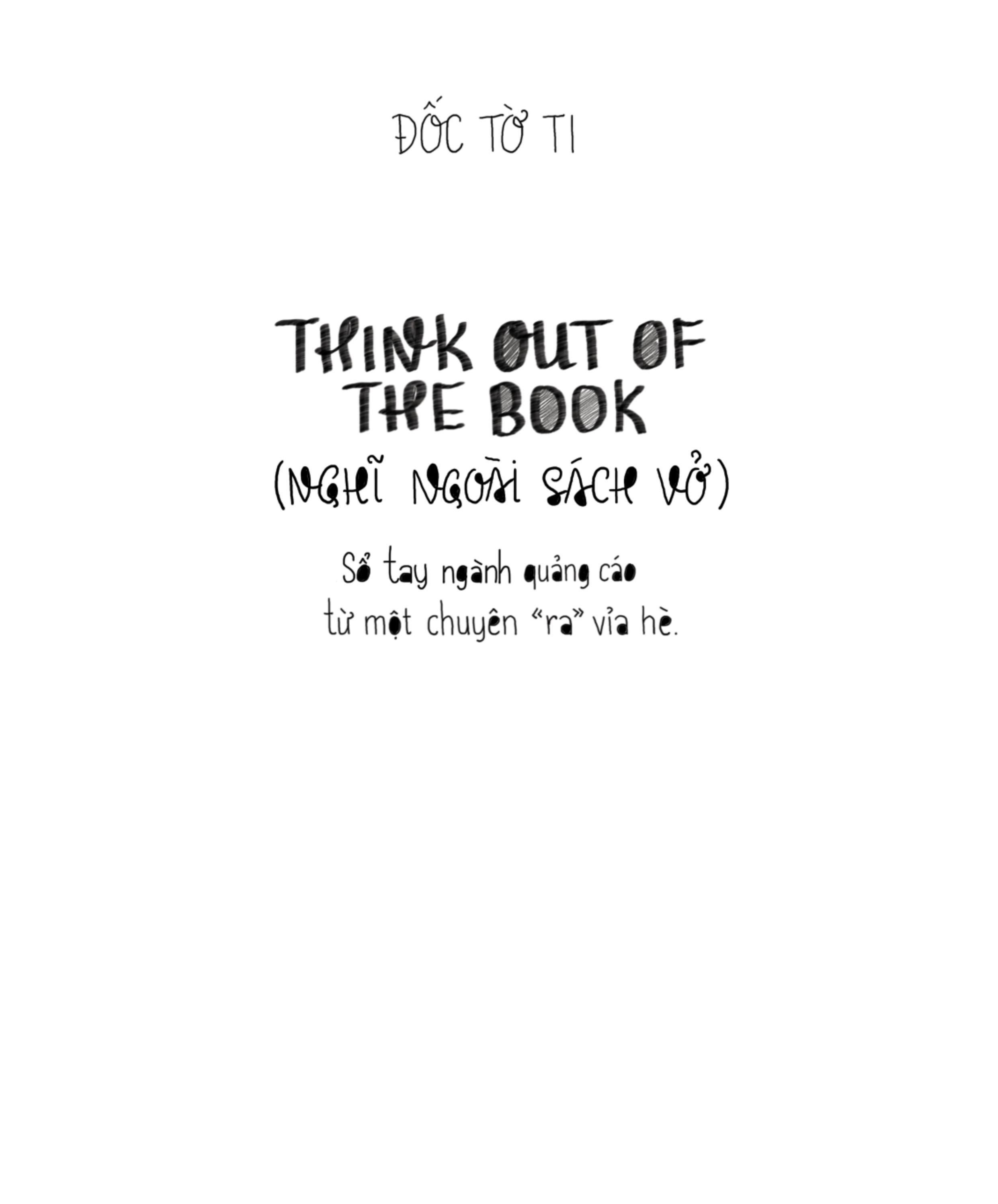 think out of the book - nghĩ ngoài sách vở