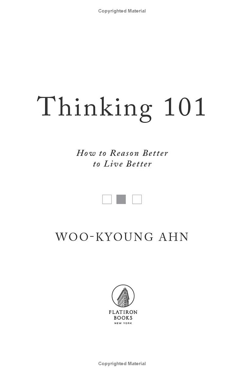 thinking 101: how to reason better to live better