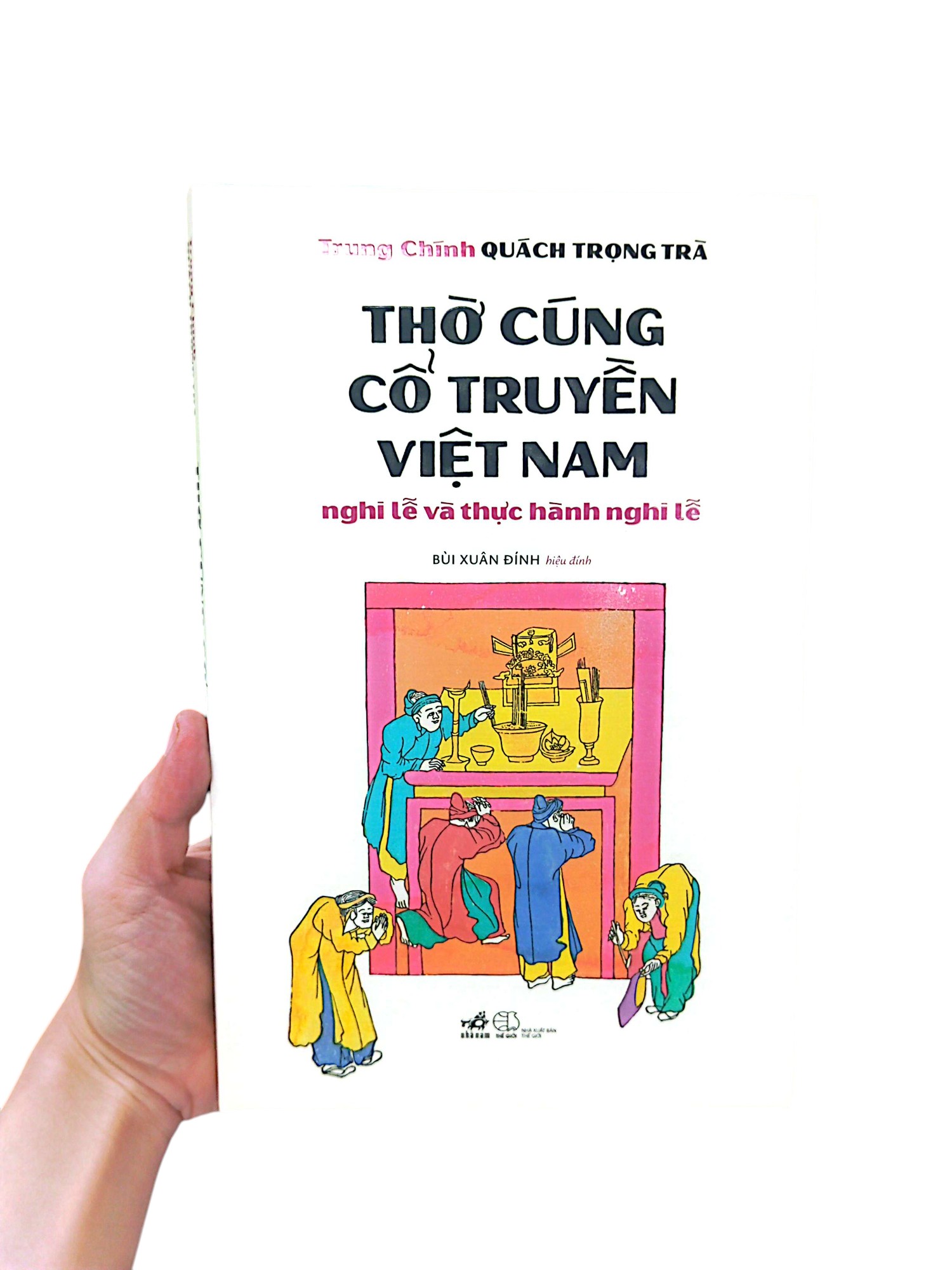 thờ cúng cổ truyền việt nam - nghi lễ và thực hành nghi lễ