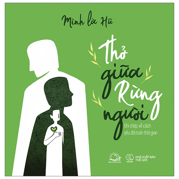 thở giữa rừng người - ghi chép về cách yêu đời toàn thời gian