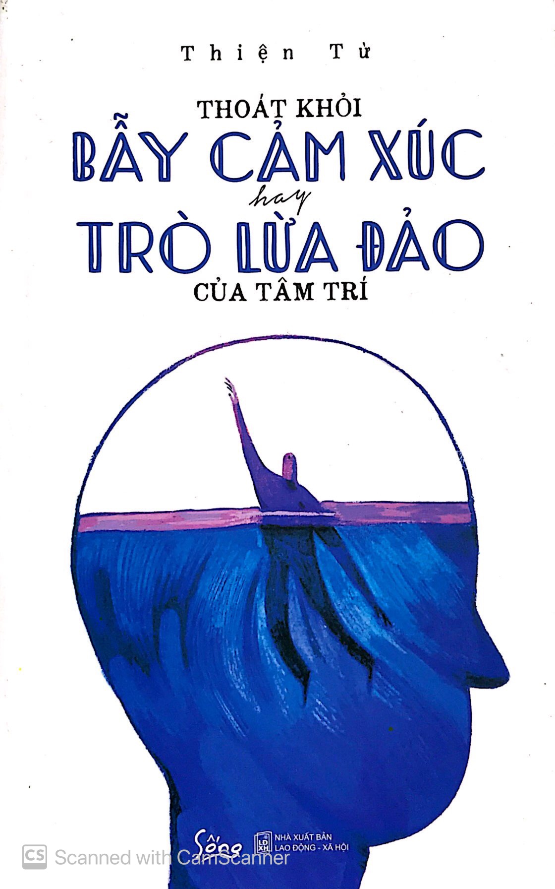 thoát khỏi bẫy cảm xúc hay trò lừa đảo của tâm trí