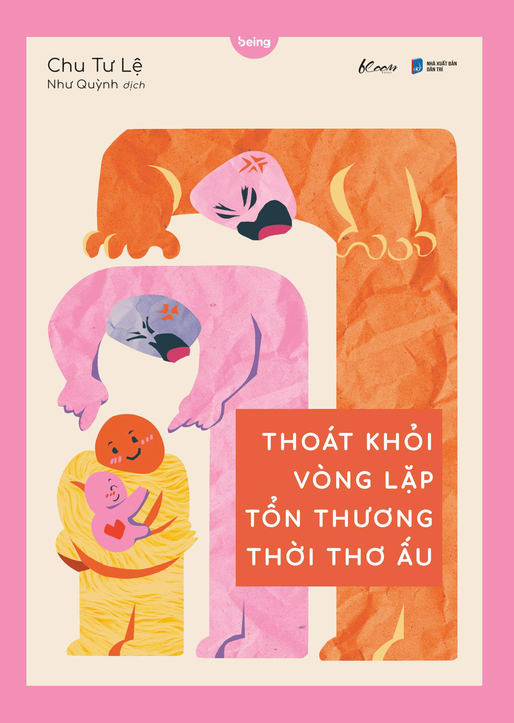 Thoát Khỏi Vòng Lặp Tổn Thương Thời Thơ Ấu