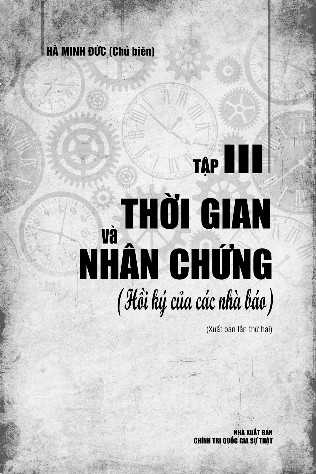 thời gian và nhân chứng - hồi ký của các nhà báo - tập iii