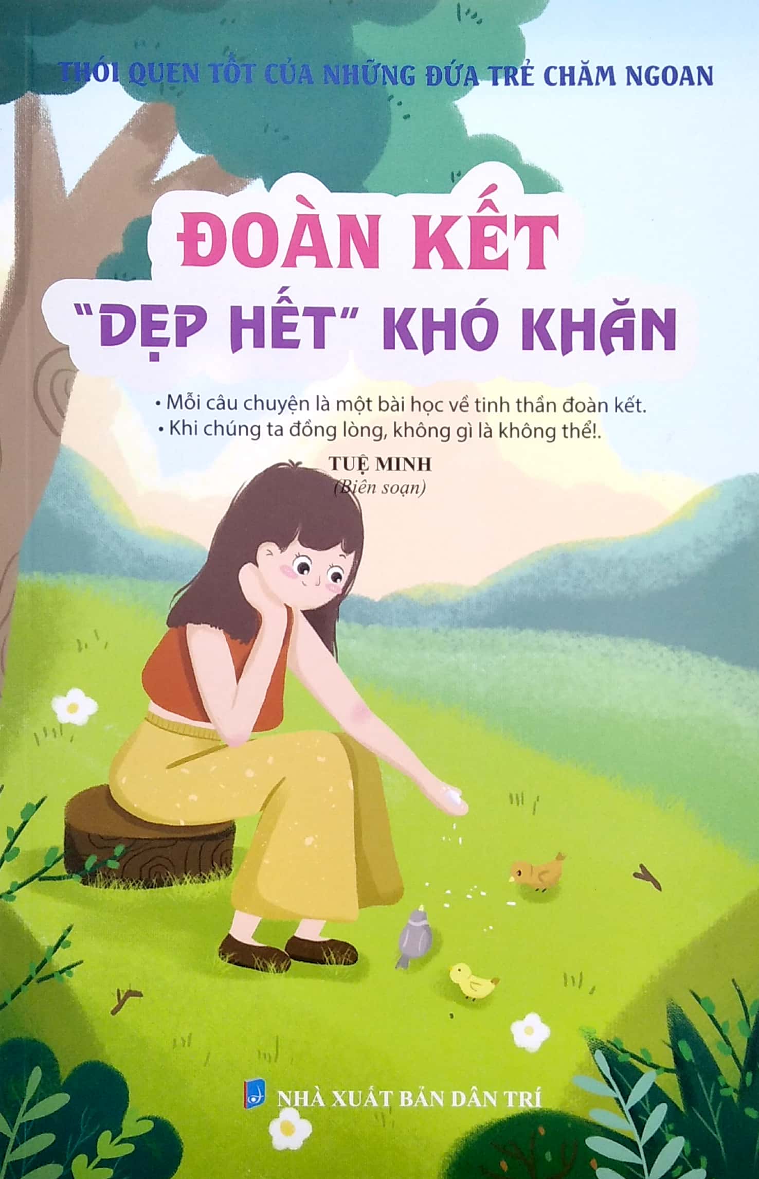 thói quen tốt của những đứa trẻ chăm ngoan - đoàn kết "dẹp hết" khó khăn