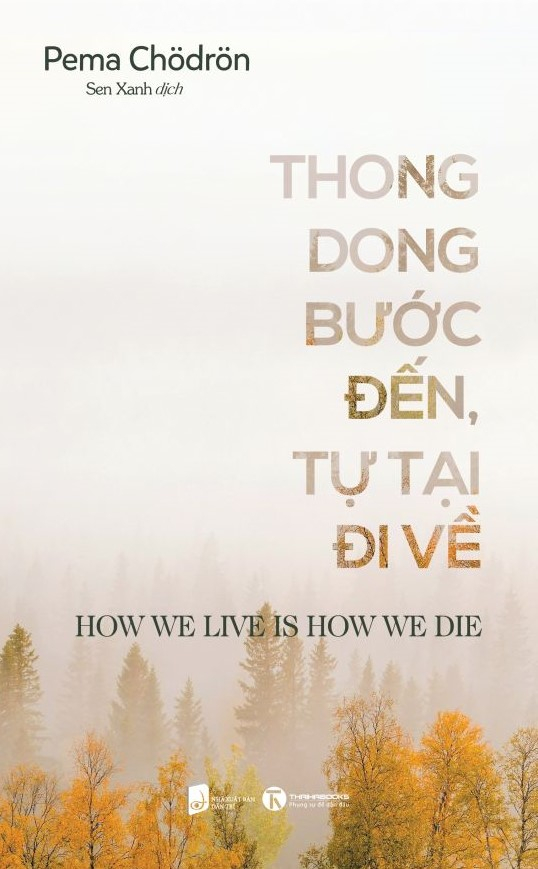 thong dong bước đến - tự tại đi về