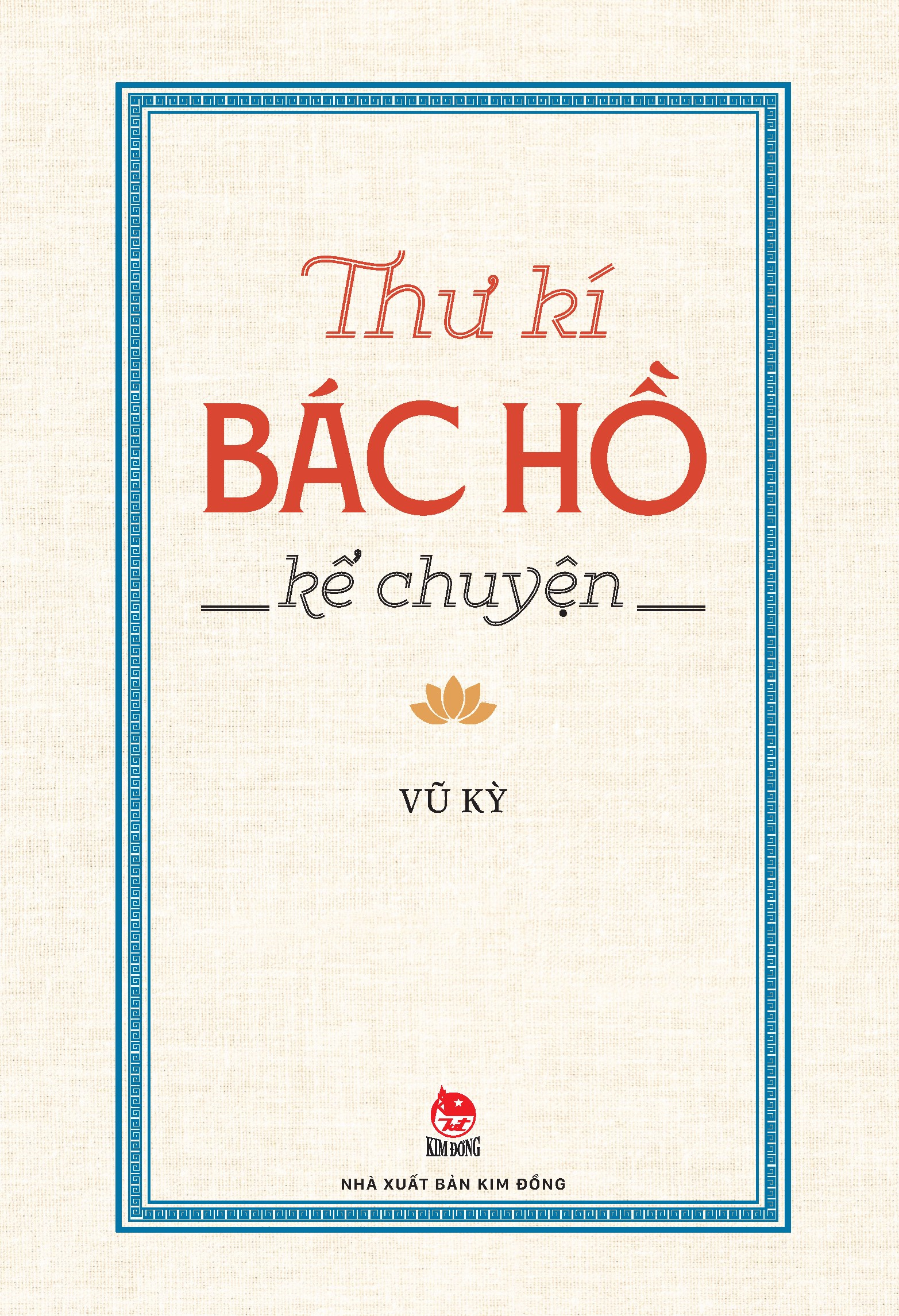 thư kí bác hồ kể chuyện